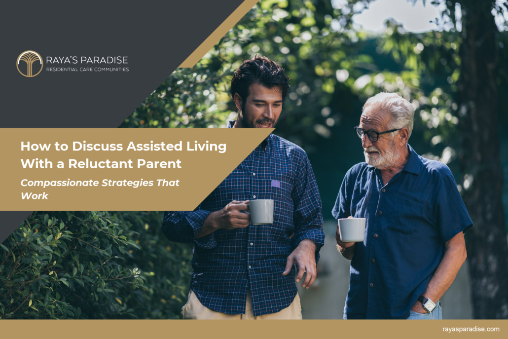 How to Discuss Assisted Living With a Reluctant Parent