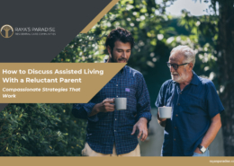 How to Discuss Assisted Living With a Reluctant Parent