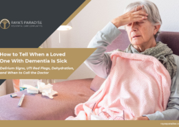 How to Tell When a Loved One With Dementia Is Sick - Delirium Signs, UTI Red Flags, Dehydration, and When to Call the Doctor