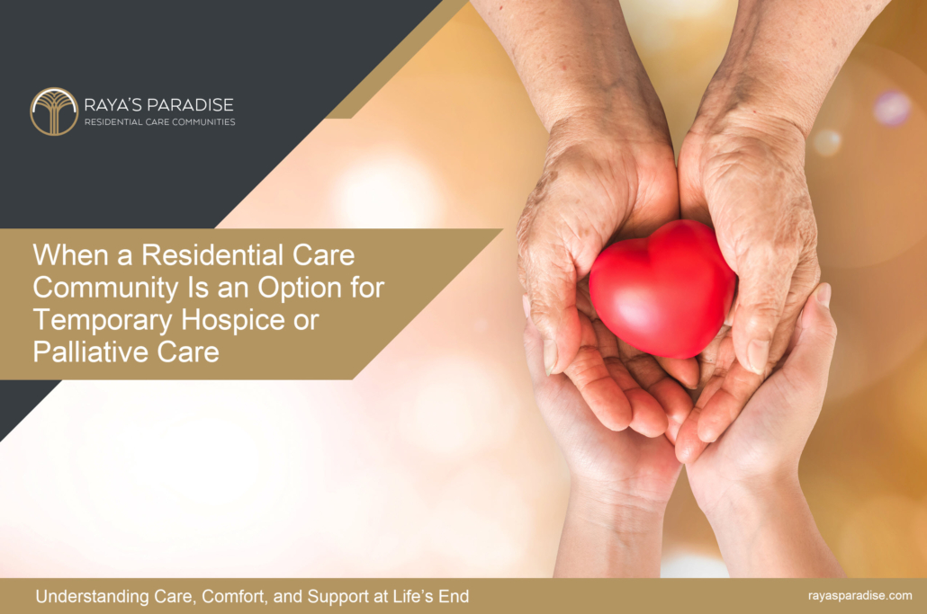 When a Residential Care Community Is an Option for Temporary Hospice or Palliative Care