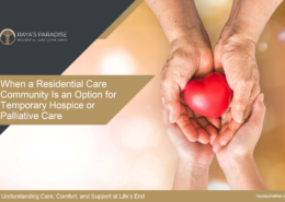 When a Residential Care Community Is an Option for Temporary Hospice or Palliative Care