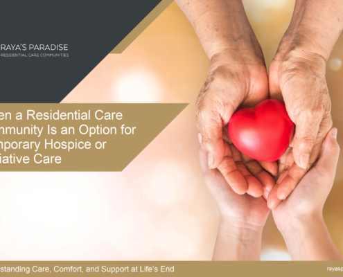 When a Residential Care Community Is an Option for Temporary Hospice or Palliative Care