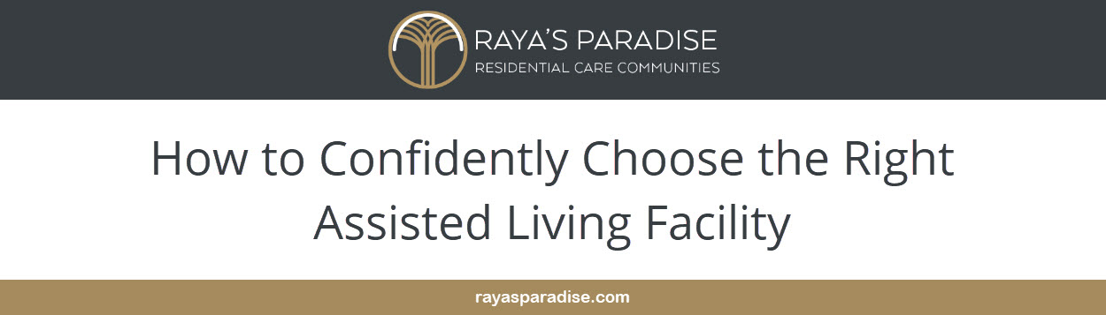 Visit communities at different times, talk to residents, and review contracts carefully to ensure comfort, trust, and quality of care.