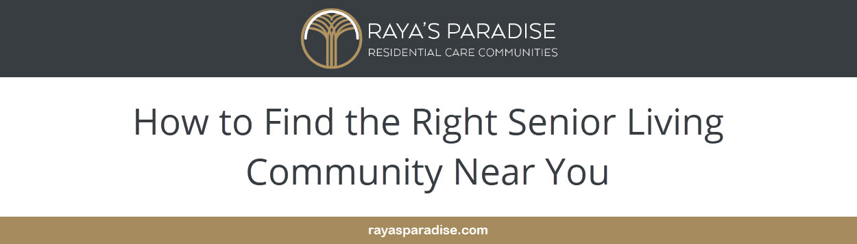 How to Find the Right Senior Living Community Near You Tour local communities, compare care levels, and evaluate amenities to ensure comfort, safety, and long-term peace of mind for your loved one.