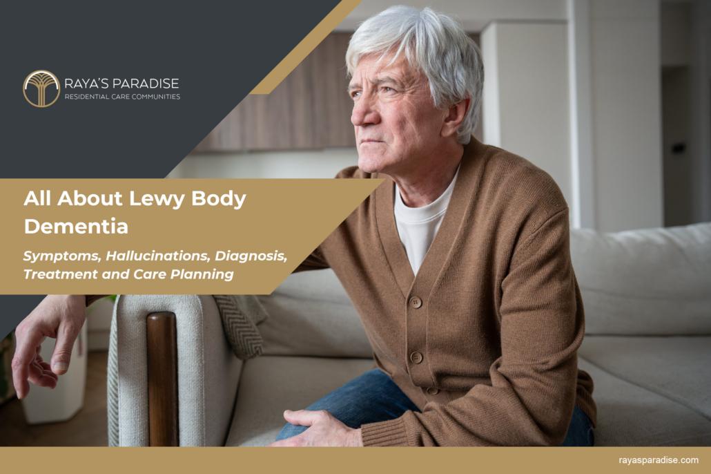 All About Lewy Body Dementia - Symptoms, Hallucinations, Diagnosis, Treatment and Care Planning